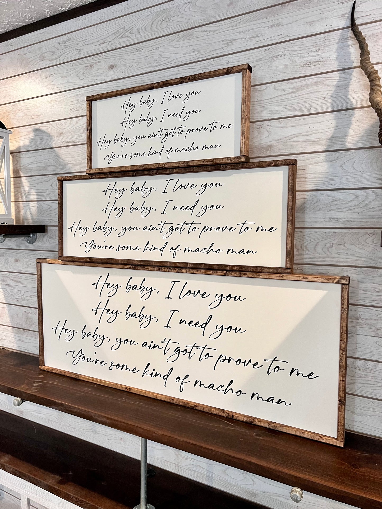 Hey Baby, I love you Hey baby I need you wooden signs