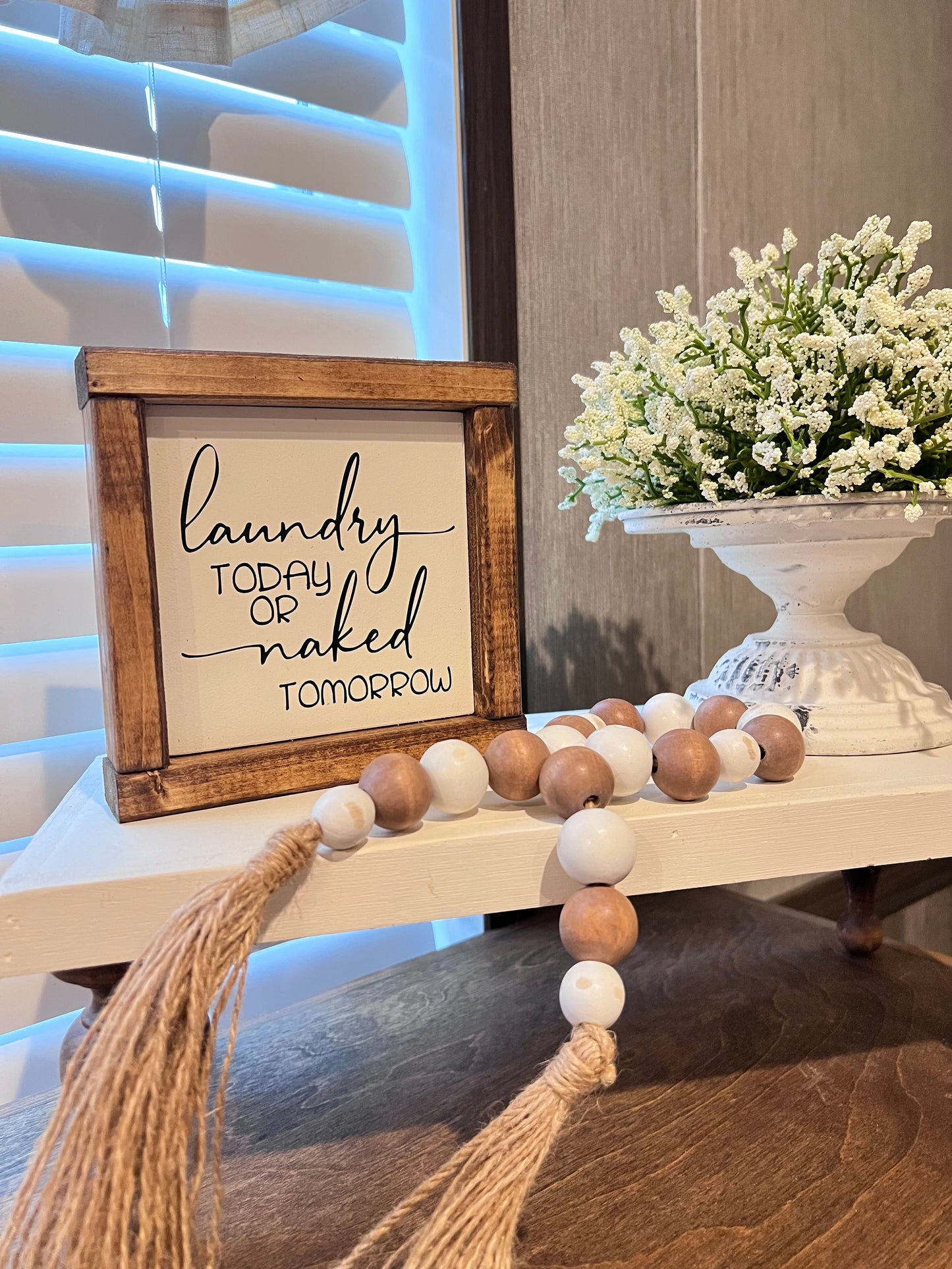 Laundry today or naked tomorrow - laundry room sign