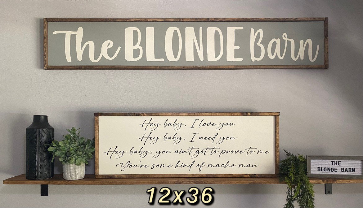 Hey Baby, I love you Hey baby I need you wooden signs