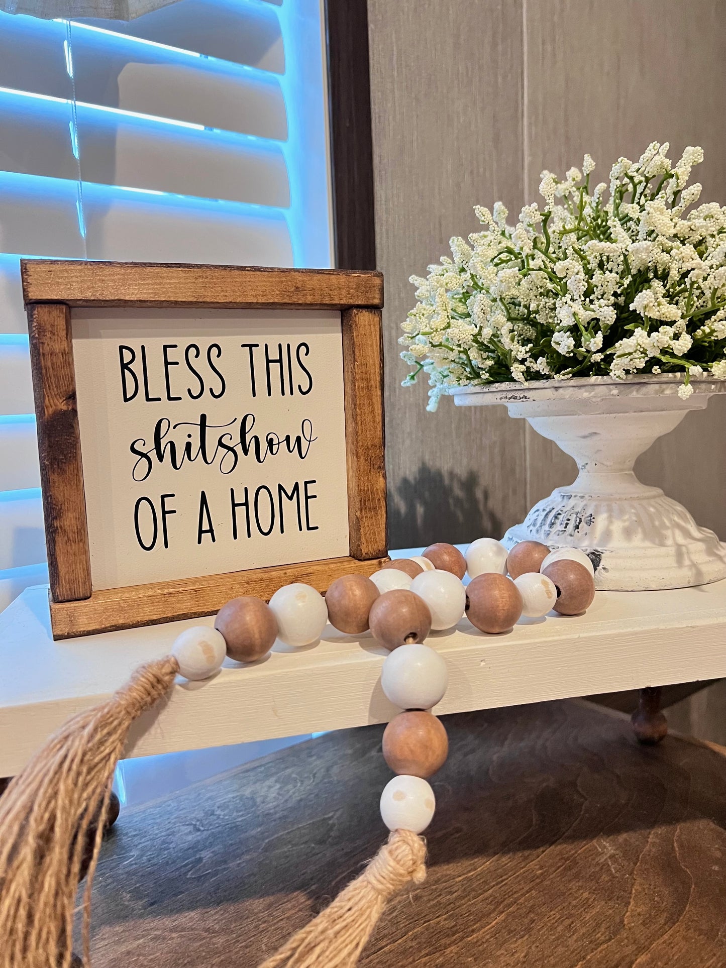 Bless this s***show of a home - bless this home sign