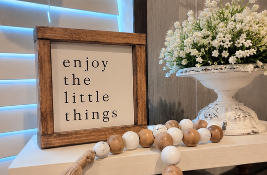 Enjoy the little things
