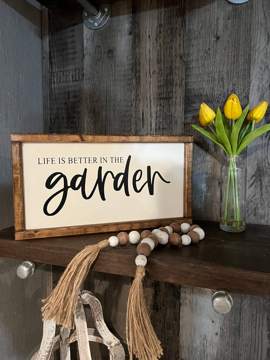 Life is better in the garden - plant signs - garden signs - plant lovers