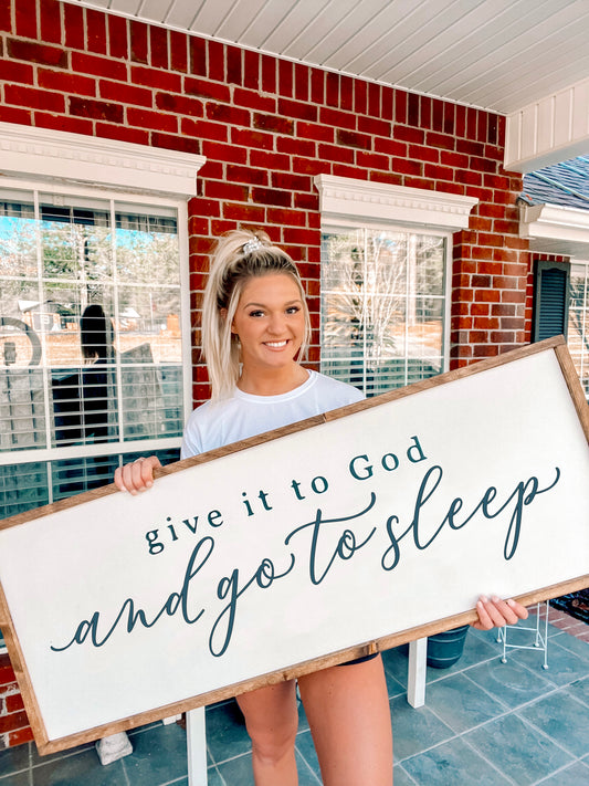 Give it to God and go to sleep wooden sign - over the bed wooden signs - give it to God sign