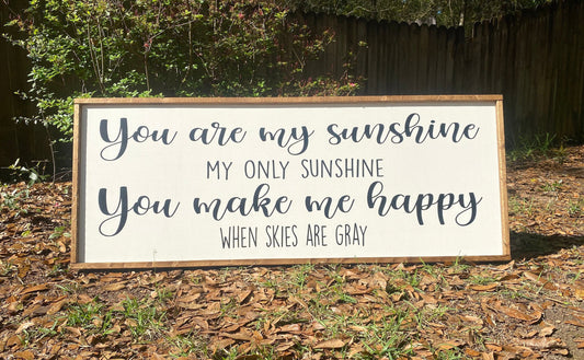 You are my sunshine my only sunshine - wooden sign